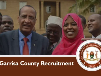 Garissa County Recruitment 2024-2025 Jobs/Vacancies